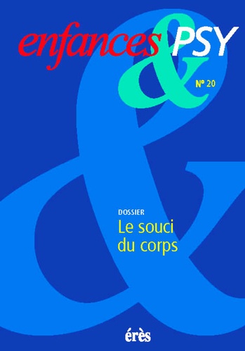  Collectif - Enfances & Psy N° 20 Septembre 2002 : Le Souci Du Corps.