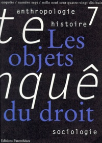  Collectif - Enquete N°7 1998 : Les Objets Du Droit.