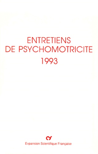  Collectif - Entretiens De Psychomotricite. Samedi 2 Octobre 1993.