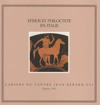 Epeios et philoctete en italie donnees archeologiques et traditions legendaires. actes du colloque c