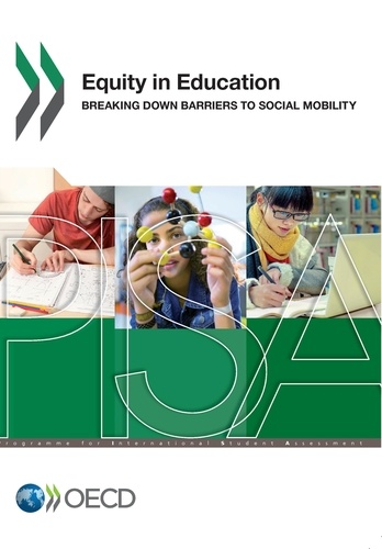 Equity in Education. Breaking Down Barriers to Social Mobility