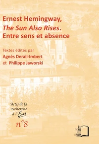 Ernest Hemingway, The Sun Also Rises - Entre sens et absence