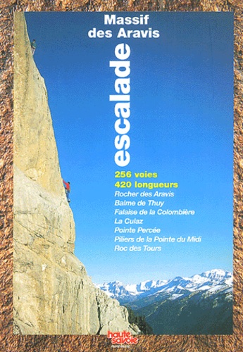  Collectif - Escalade Dans Le Massif Des Aravis. Edition 2002.