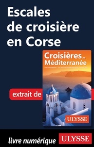  Collectif - ESCALE A  : Escales de croisière en Corse.