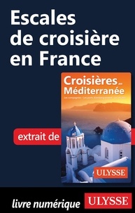  Collectif - ESCALE A  : Escales de croisière en France.