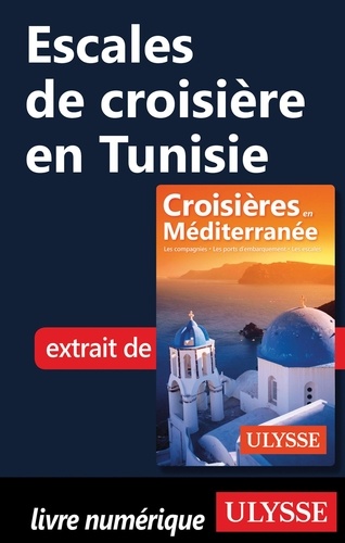 ESCALE A  Escales de croisière en Tunisie