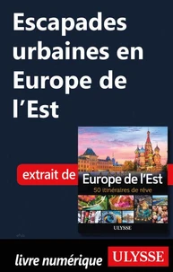 Escapades urbaines en Europe de l'Est
