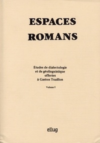  Collectif - Espaces Romans. Etudes De Dialectologie Et De Geolinguistique Offertes A Gaston Tuaillon, 2 Volumes.