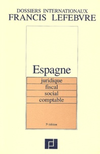  Collectif - Espagne : Juridique, fiscal, social, comptable..
