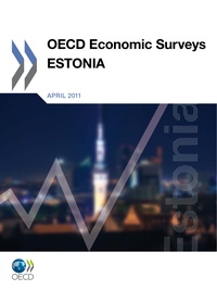  Collectif - Estonia - oecd economic surveys - april 2011 volume 2011/4.