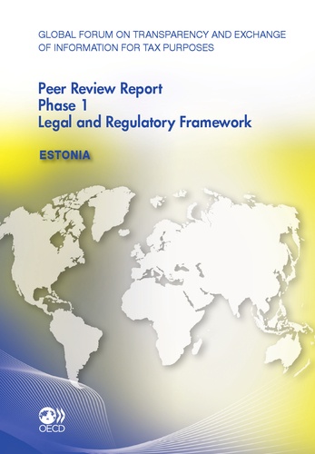 Estonia - peer review report phase 1 legal and regulatory framework (anglais) - global forum on tran