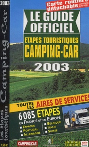  Collectif - Etapes touristiques camping-car. - Le guide officiel 2003.