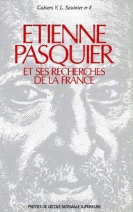  Collectif - Étienne Pasquier et ses recherches de la France.