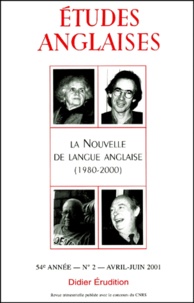  Collectif - Etudes Anglaises Tome 54 N° 2 Avril-Juin 2001 : La Nouvelle De Langue Anglaise (1980-2000).