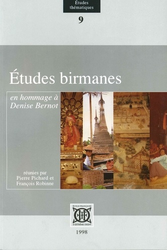  Collectif - Etudes birmanes - Mélanges en hommage à Denise Bernot.