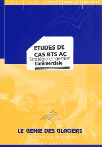 Etudes De Cas Bts Ac. Strategie Et Gestion Commerciale