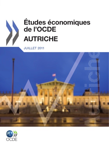  Collectif - Études économiques de l'OCDE : Autriche 2011.