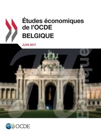  Collectif - Études économiques de l'OCDE : Belgique 2017.