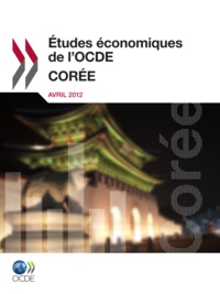  Collectif - Études économiques de l'OCDE : Corée 2012.