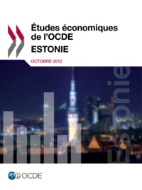 Collectif - Études économiques de l'OCDE : Estonie 2012.