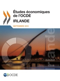  Collectif - Études économiques de l'OCDE : Irlande 2013.