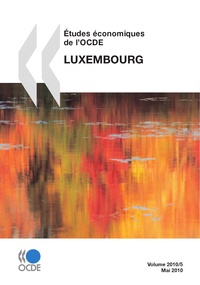  Collectif - Etudes economiques de l'ocde : luxembourg 2010.