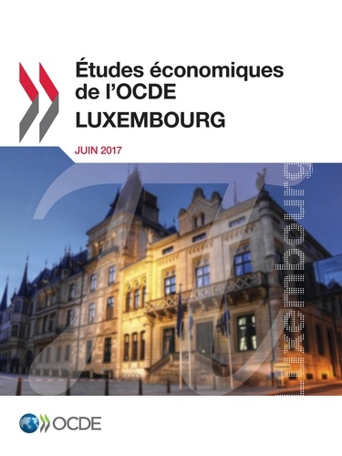 Études économiques de l'OCDE : Luxembourg 2017