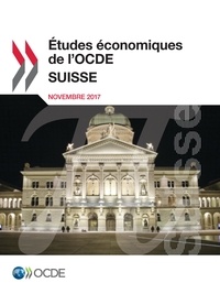  Collectif - Études économiques de l'OCDE : Suisse 2017.