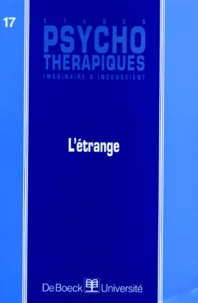 Etudes Psychotherapiques Imaginaire Et Inconscient Numero 17 : L'Etrange