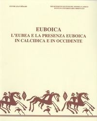  Collectif - Euboica. l'eubea e la presenza euboica in calcidica e in occidente. atti del convegno internazionale.