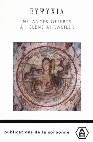 Eupsychia. Melanges Offerts A Helene Ahrweiler, 2 Volumes