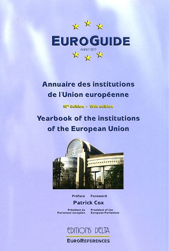  Collectif - Euroguide 2002. Annuaire Des Institutions De L'Union Europeenne : Yearbook Of The Institutions Of The European Union, 19eme Edition : 19th Edition.