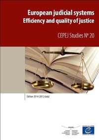  Collectif - European judicial systems - Edition 2014 (2012 data) - Efficiency and quality of justice.
