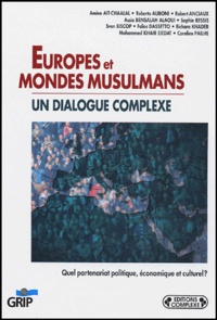  Collectif - Europes et mondes musulmans - Un dialogue complexe.