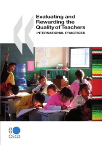  Collectif - Evaluating and Rewarding the Quality of Teachers : International Practices.