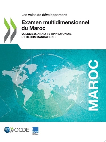 Examen multidimensionnel du Maroc (Volume 2). Analyse approfondie et recommandations