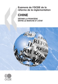  Collectif - Examens de l'ocde de la reforme de la reglementation : chine 2009.