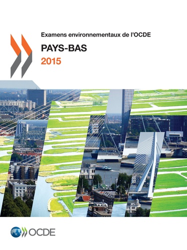 Examens environnementaux de l'OCDE : Pays-Bas 2015