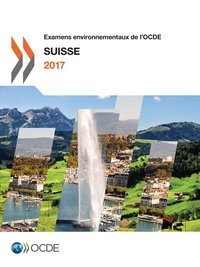  Collectif - Examens environnementaux de l'OCDE: Suisse 2017.