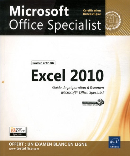  Collectif - Excel 2010 - Guide de préparation à l'examen Microsoft Office Specialist (Examen n°77-882).