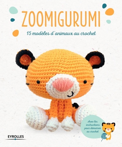 Zoomigurumi. 15 modèles d'animaux au crochet