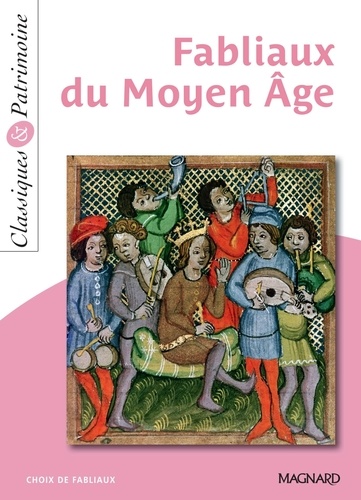 Fabliaux du Moyen Age - Classiques et Patrimoine