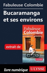  Collectif - FABULEUX  : Fabuleuse Colombie: Bucaramanga et ses environs.