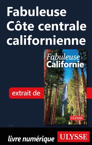 FABULEUX  Fabuleuse Côte centrale californienne