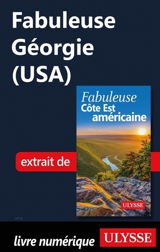 FABULEUX  Fabuleuse Géorgie (USA)