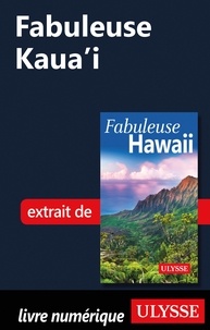  Collectif - FABULEUX  : Fabuleuse Kaua'i.