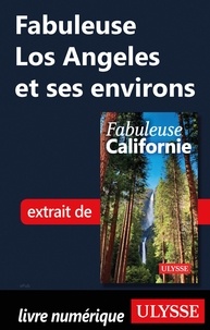  Collectif - FABULEUX  : Fabuleuse Los Angeles et ses environs.