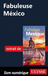  Collectif - FABULEUX  : Fabuleuse México.