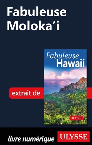 FABULEUX  Fabuleuse Moloka'i