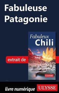  Collectif - Fabuleuse Patagonie (Chili).